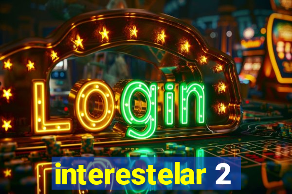 interestelar 2